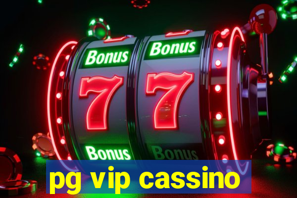 pg vip cassino